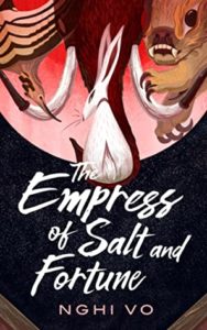 the empress of salt and fortune the empress of salt and fortune